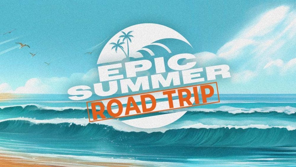 EPIC SUMMER ROAD TRIP