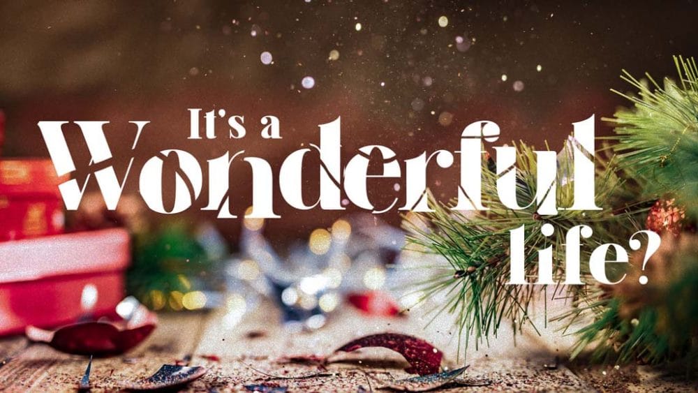It\'s A Wonderful Life?